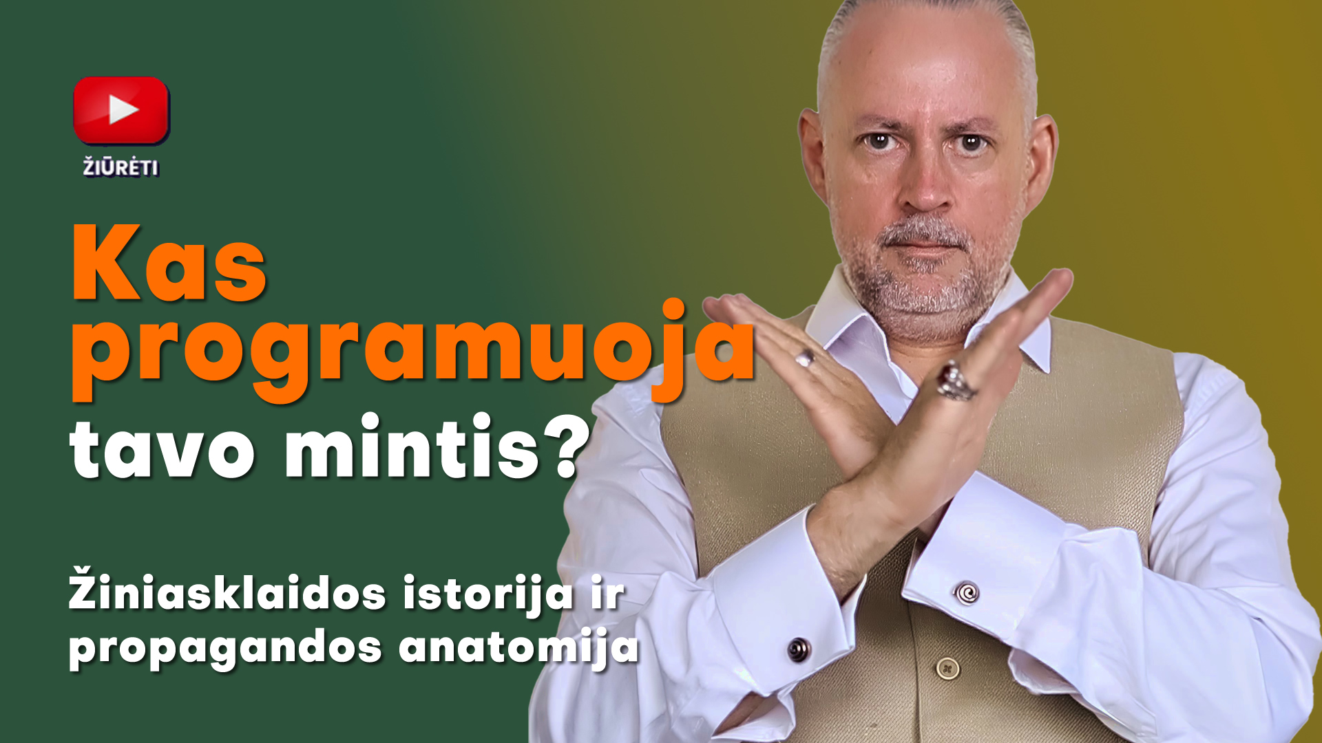 Kas programuoja tavo mintis?